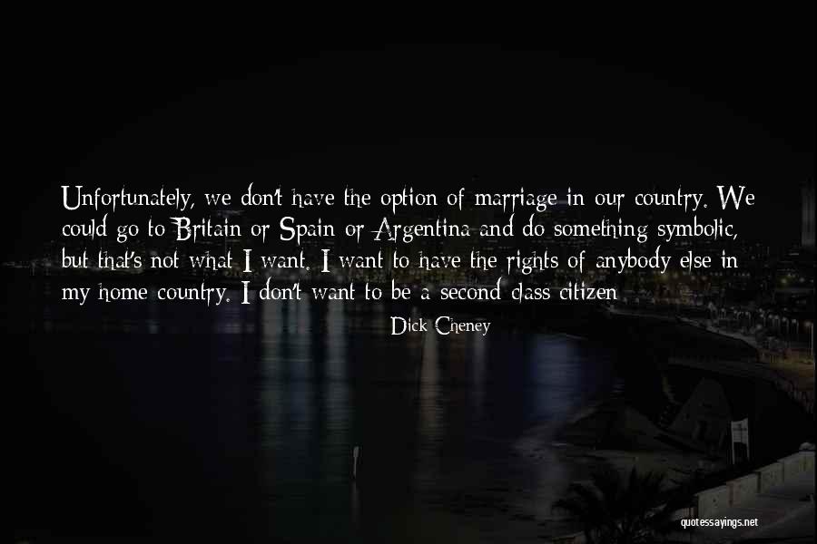 Not Your Second Option Quotes By Dick Cheney Not Your Second Option Quotes By Dick Cheney