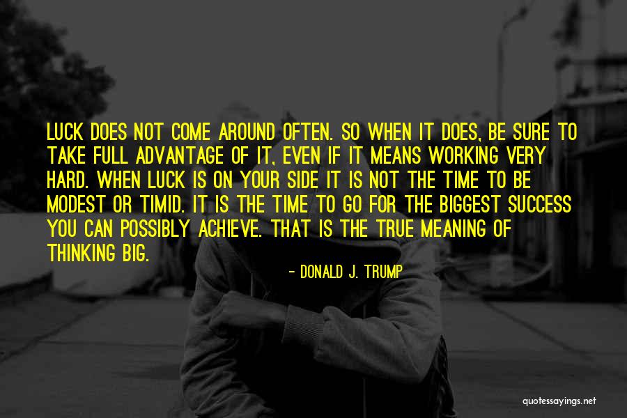 Not Your Time To Go Quotes By Donald J. Trump