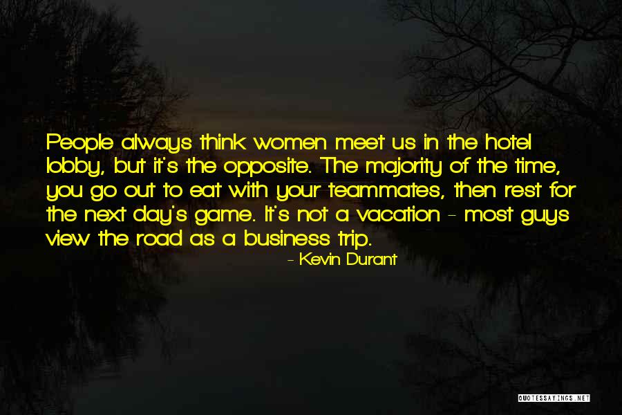 Not Your Time To Go Quotes By Kevin Durant