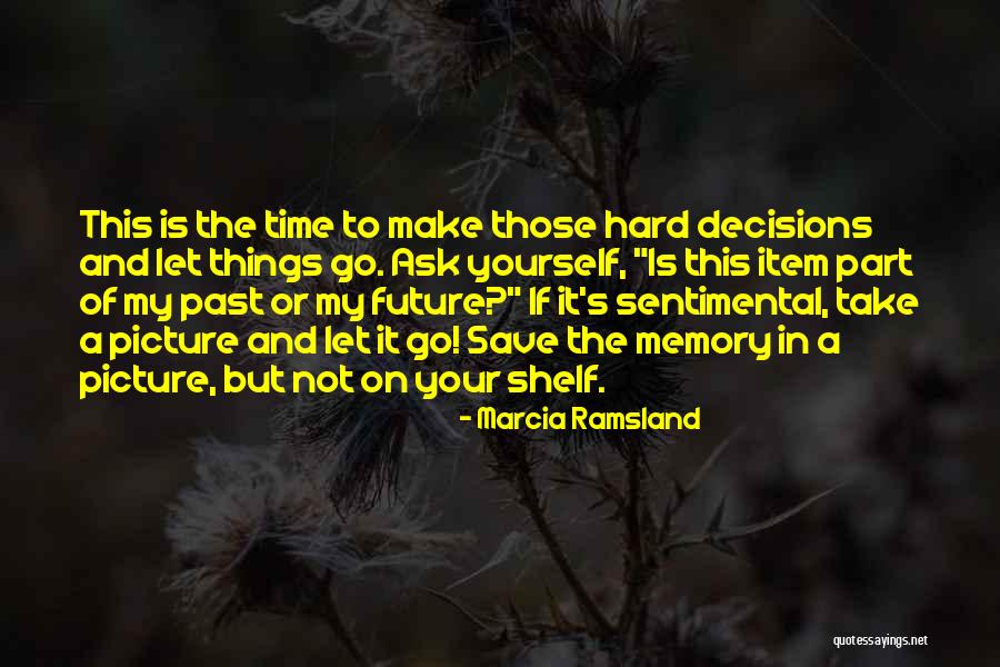 Not Your Time To Go Quotes By Marcia Ramsland