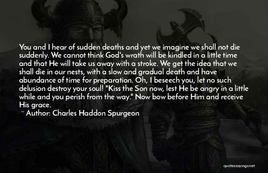 Not Your Time Yet Quotes By Charles Haddon Spurgeon