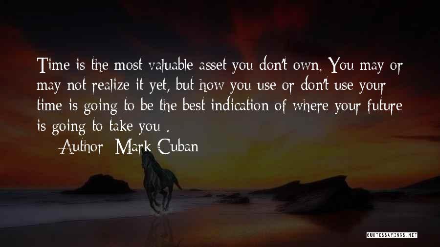 Not Your Time Yet Quotes By Mark Cuban