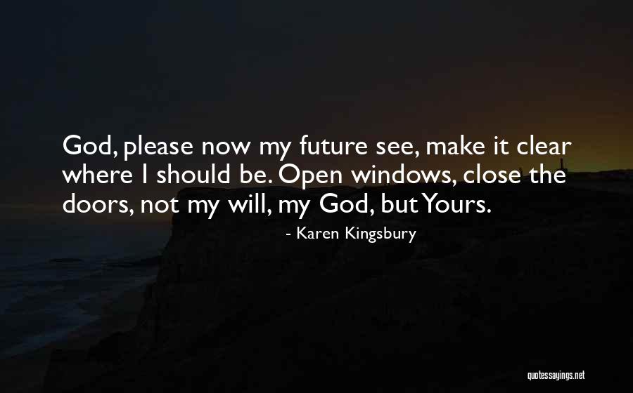 Not Yours Quotes By Karen Kingsbury