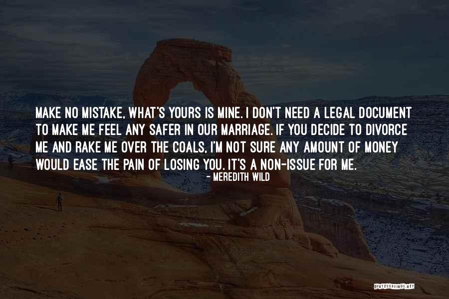 Not Yours Quotes By Meredith Wild Not Yours Quotes By Meredith Wild