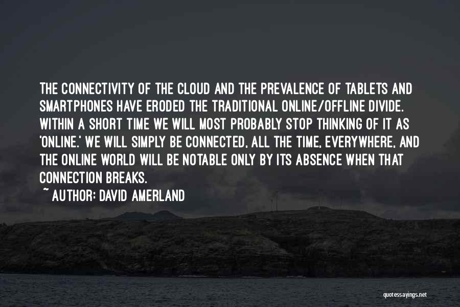 Notable Life Quotes By David Amerland