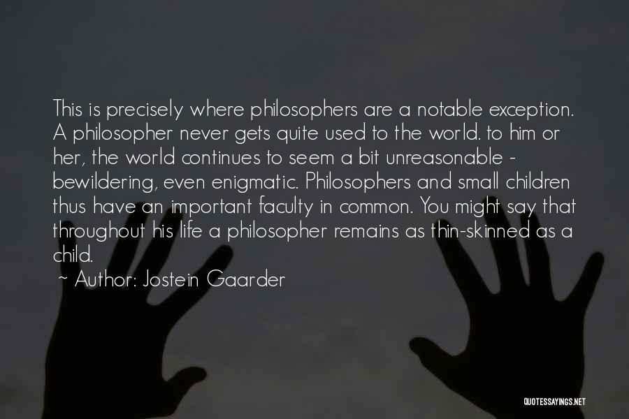 Notable Life Quotes By Jostein Gaarder