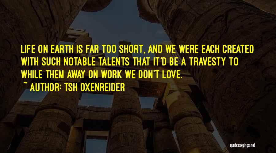 Notable Life Quotes By Tsh Oxenreider