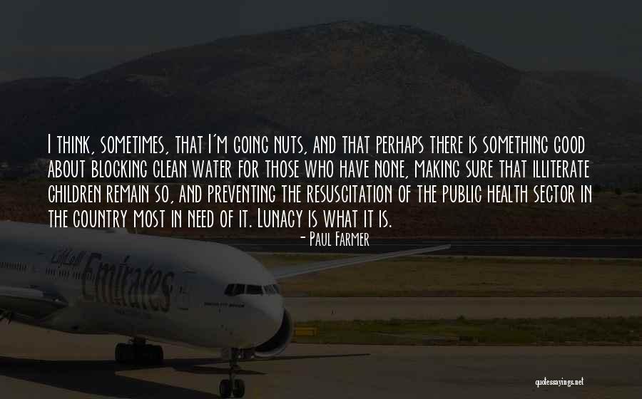 Notarbartolo Family Quotes By Paul Farmer Notarbartolo Family Quotes By Paul Farmer