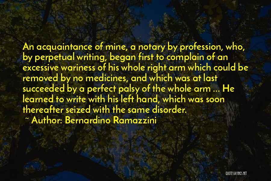 Notary Quotes By Bernardino Ramazzini