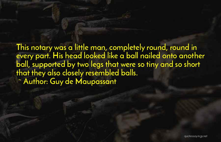 Notary Quotes By Guy De Maupassant