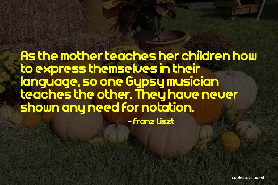 Notation Quotes By Franz Liszt Notation Quotes By Franz Liszt