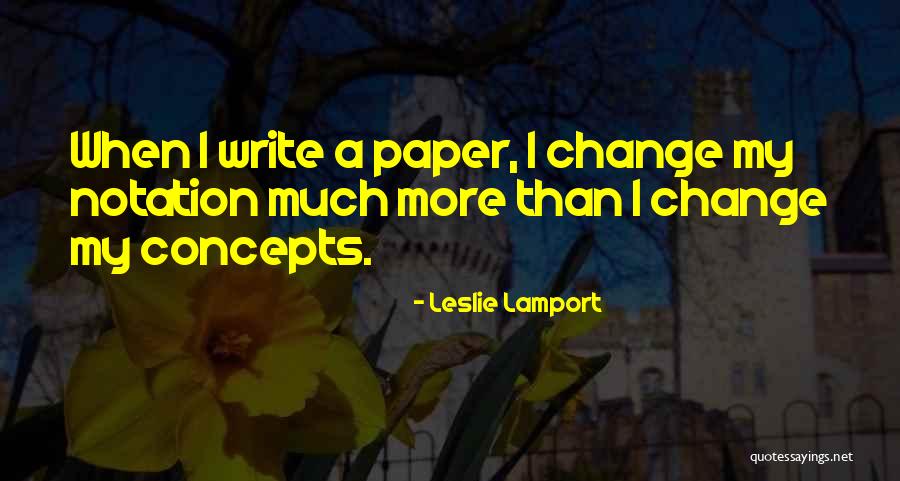 Notation Quotes By Leslie Lamport Notation Quotes By Leslie Lamport
