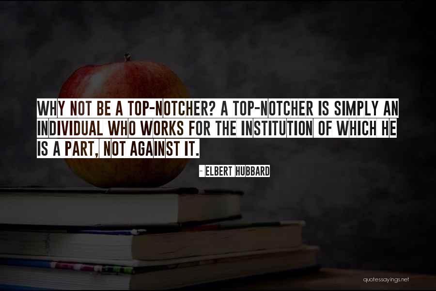 Notcher Quotes By Elbert Hubbard Notcher Quotes By Elbert Hubbard