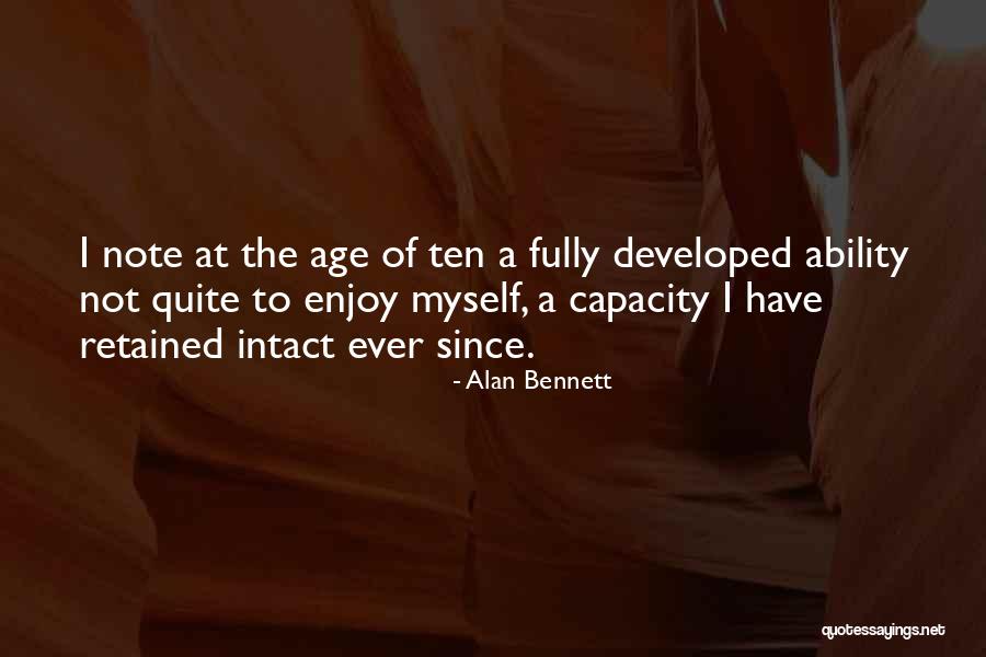 Note Myself Quotes By Alan Bennett Note Myself Quotes By Alan Bennett