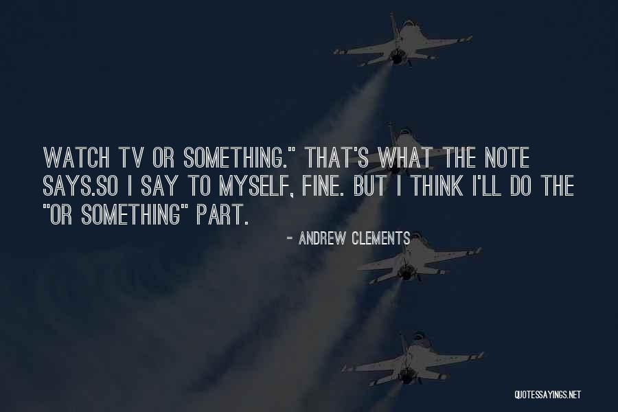 Note Myself Quotes By Andrew Clements Note Myself Quotes By Andrew Clements