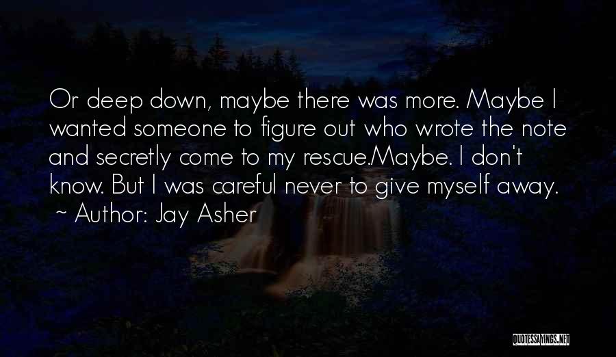 Note Myself Quotes By Jay Asher