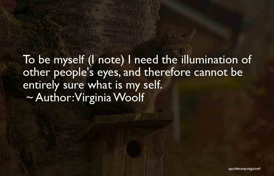 Note Myself Quotes By Virginia Woolf