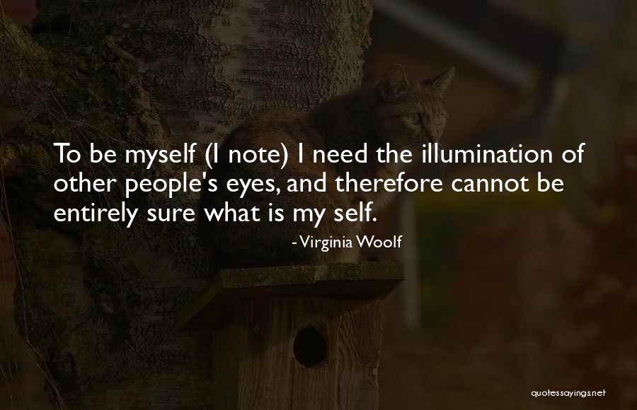 Note Myself Quotes By Virginia Woolf