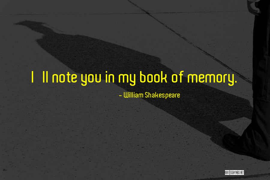 Note To Self Book Quotes By William Shakespeare Note To Self Book Quotes By William Shakespeare