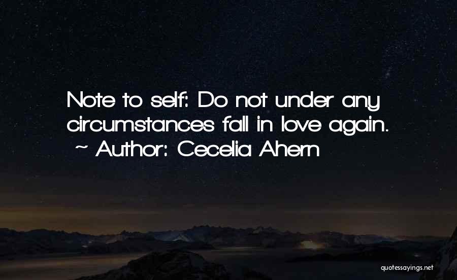 Note To Self Love Quotes By Cecelia Ahern