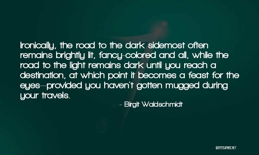 Note To The Reader Quotes By Birgit Waldschmidt Note To The Reader Quotes By Birgit Waldschmidt