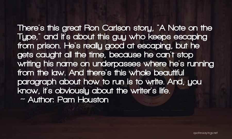 Note Writing Quotes By Pam Houston