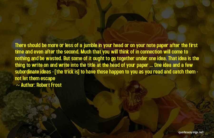 Note Writing Quotes By Robert Frost