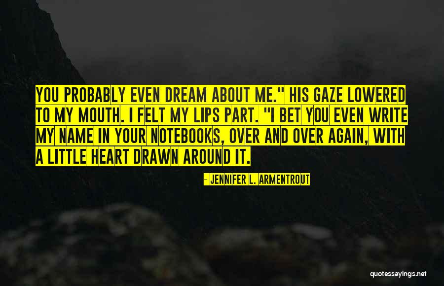 Notebooks With Quotes By Jennifer L. Armentrout Notebooks With Quotes By Jennifer L. Armentrout
