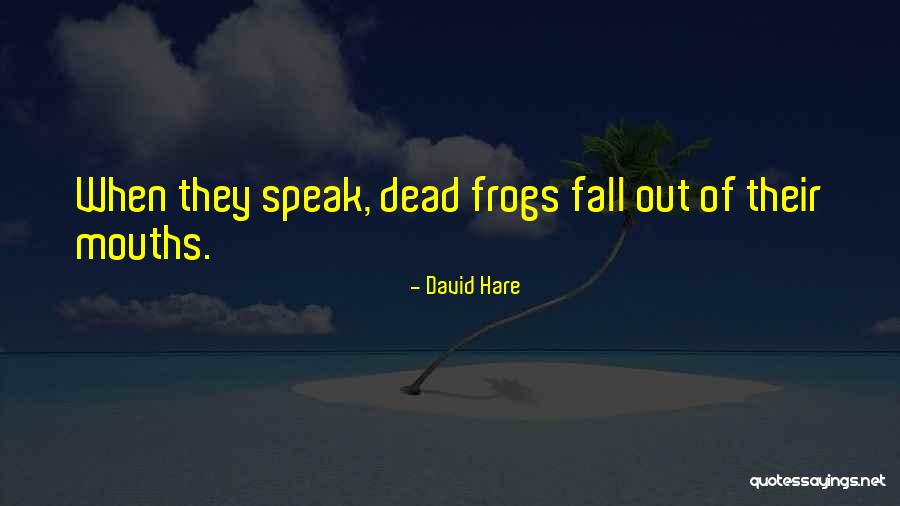 Noteman Pipe Quotes By David Hare