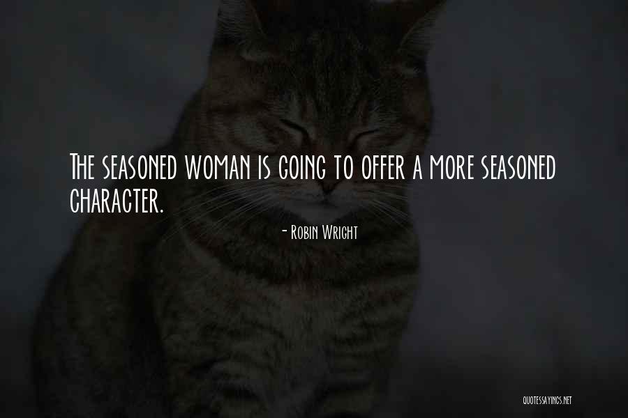 Noteman Pipe Quotes By Robin Wright Noteman Pipe Quotes By Robin Wright