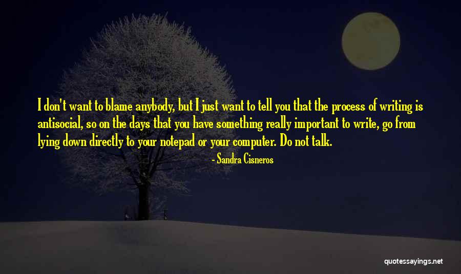 Notepad In Computer Quotes By Sandra Cisneros Notepad In Computer Quotes By Sandra Cisneros