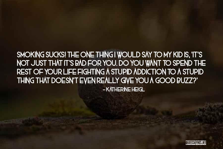 Notera Quotes By Katherine Heigl Notera Quotes By Katherine Heigl