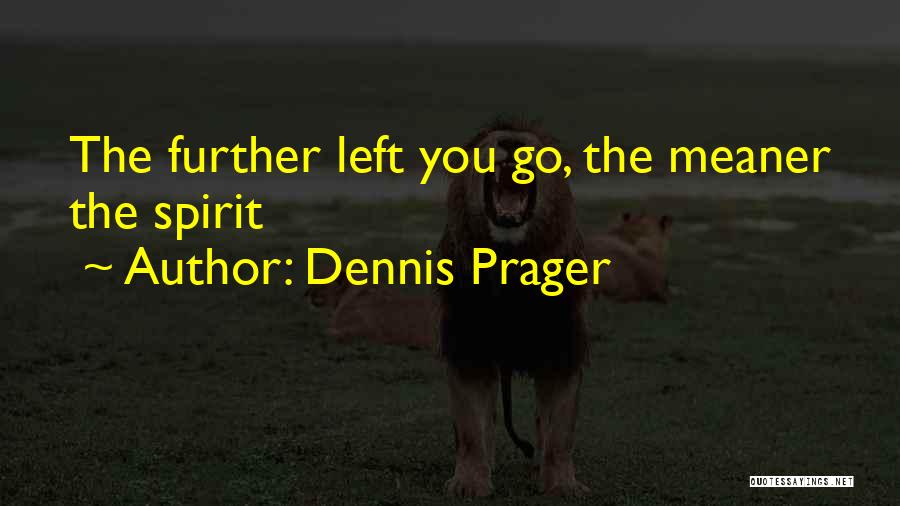 Noteridae Quotes By Dennis Prager