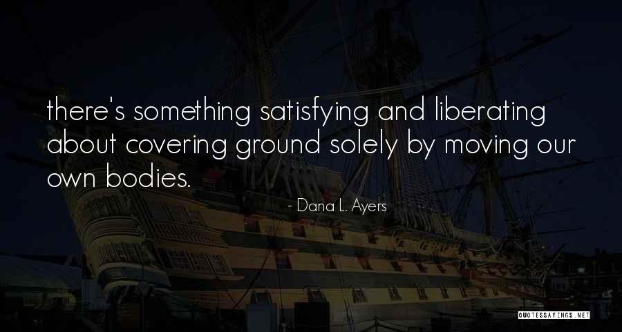 Noterler Quotes By Dana L. Ayers Noterler Quotes By Dana L. Ayers