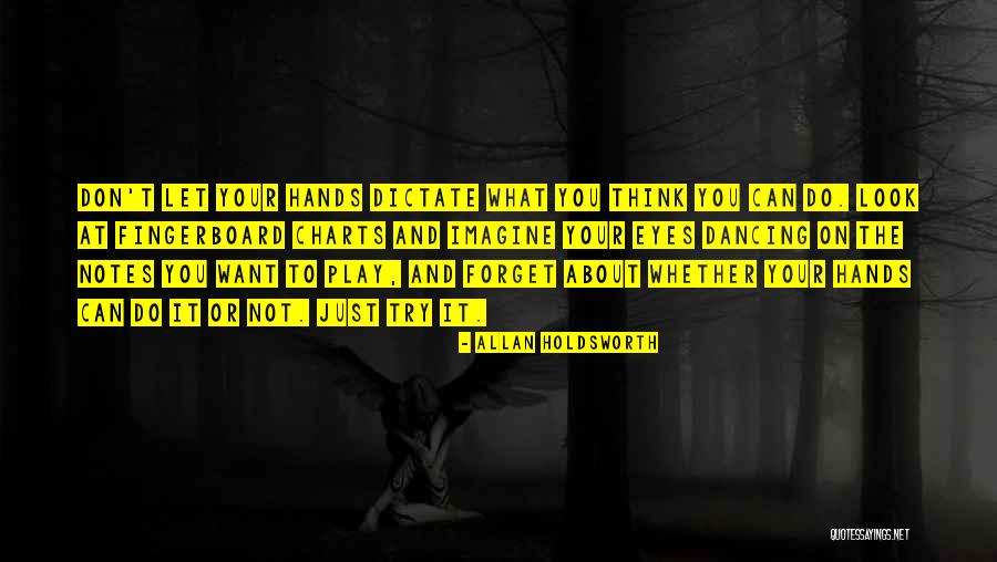 Notes About His Hands Quotes By Allan Holdsworth Notes About His Hands Quotes By Allan Holdsworth