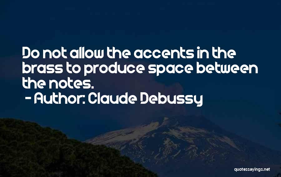 Notes Music Quotes By Claude Debussy