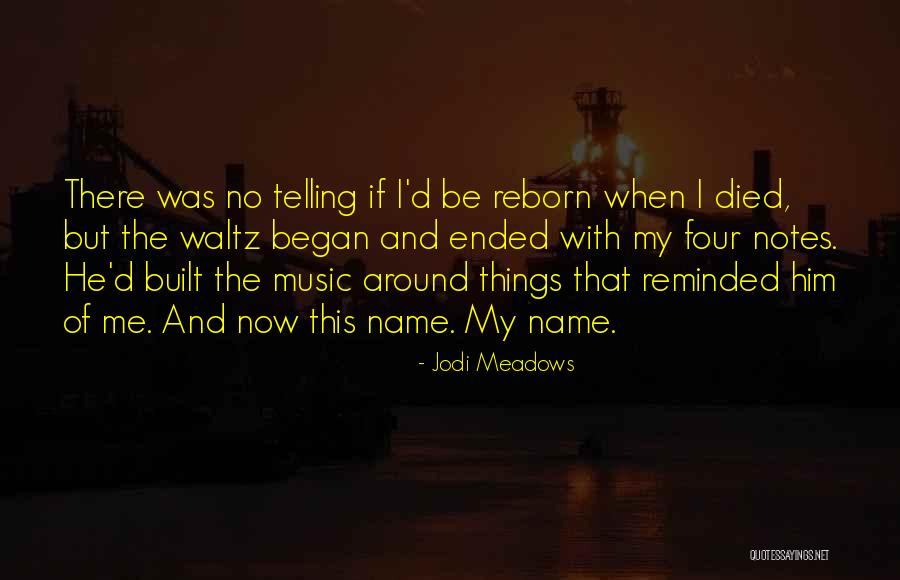 Notes Music Quotes By Jodi Meadows