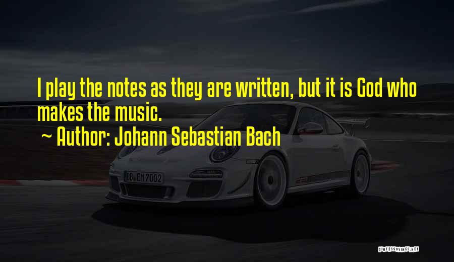 Notes Music Quotes By Johann Sebastian Bach