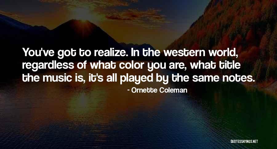 Notes Music Quotes By Ornette Coleman