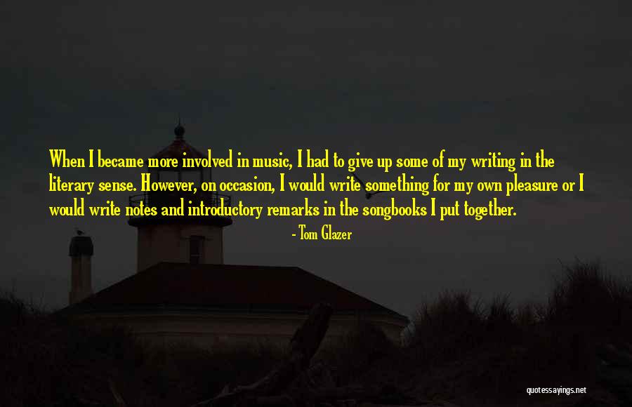 Notes Music Quotes By Tom Glazer