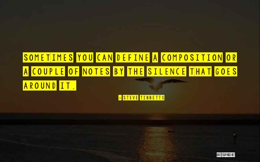 Notes You Quotes By Steve Tibbetts Notes You Quotes By Steve Tibbetts
