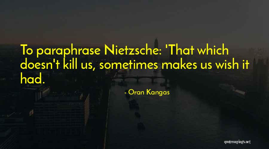 Notestine Dentist Quotes By Oran Kangas