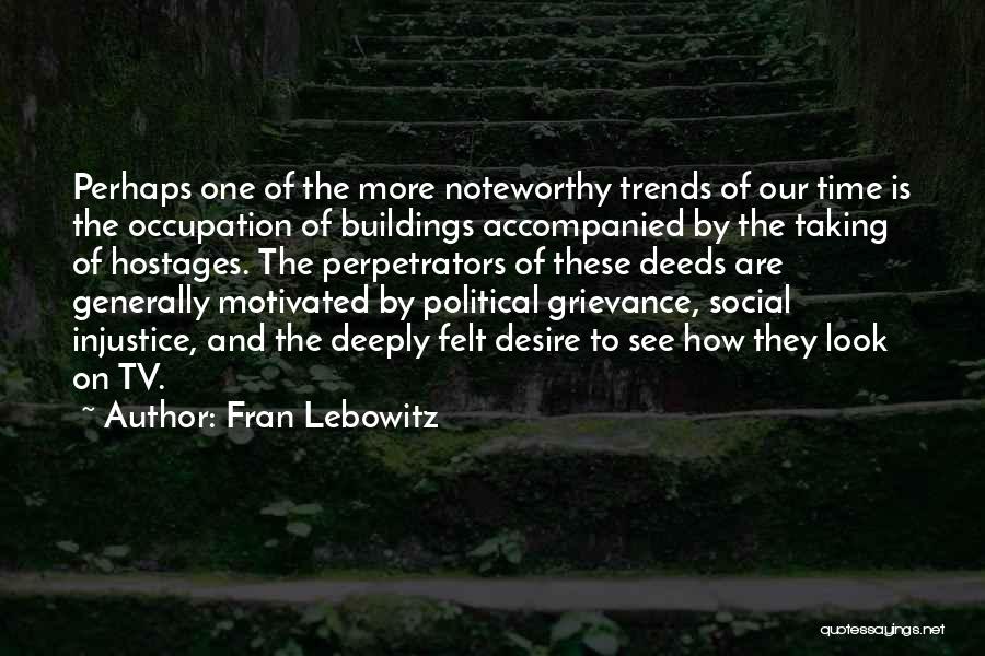 Noteworthy Quotes By Fran Lebowitz