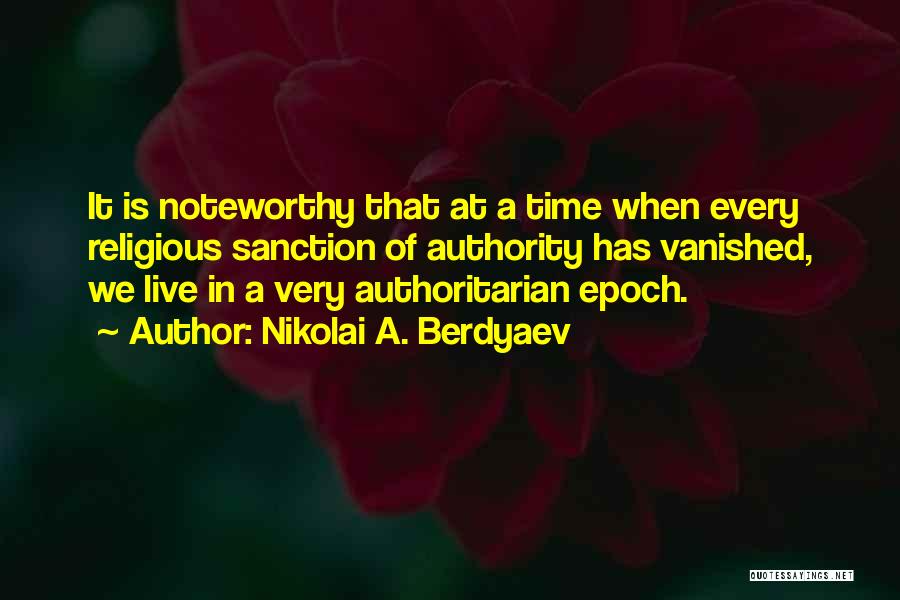 Noteworthy Quotes By Nikolai A. Berdyaev