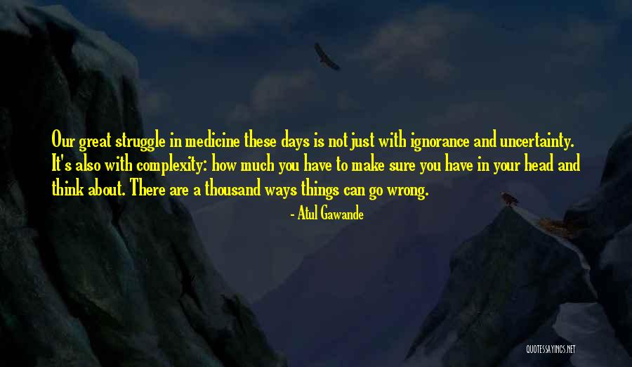 Nothdurft Quotes By Atul Gawande Nothdurft Quotes By Atul Gawande