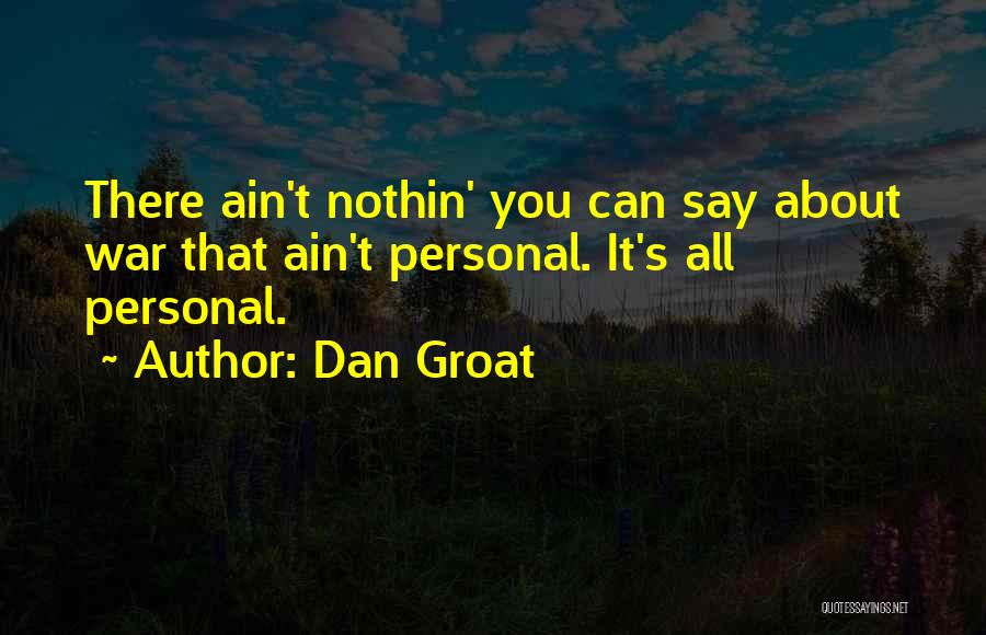 Nothin Quotes By Dan Groat