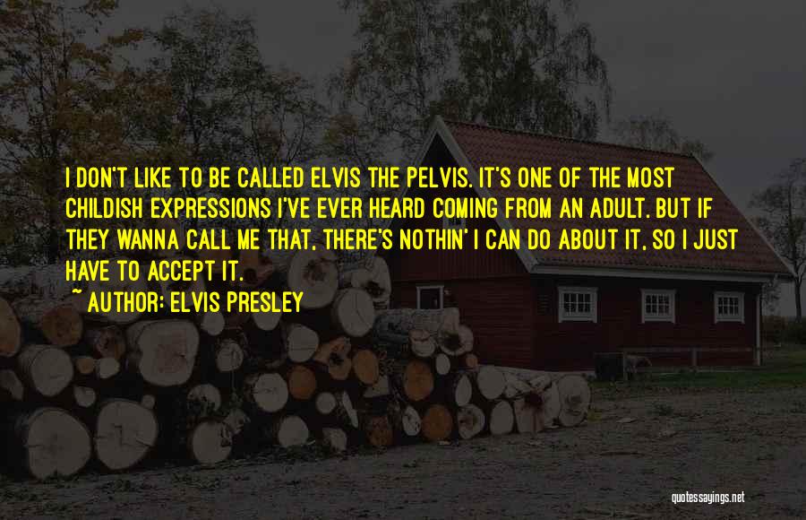 Nothin Quotes By Elvis Presley