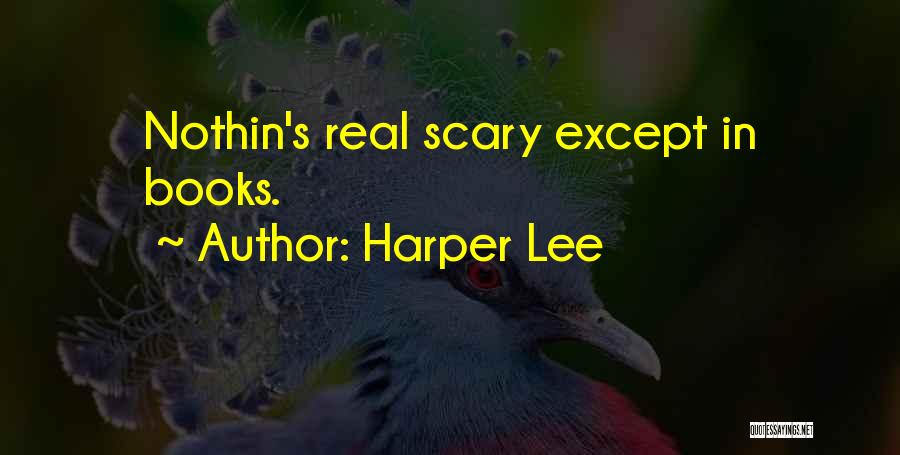 Nothin Quotes By Harper Lee