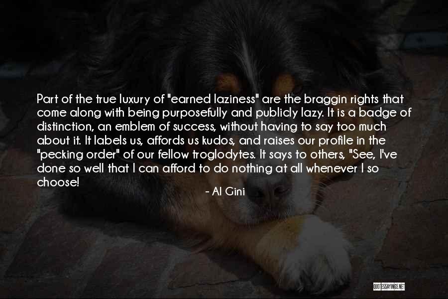 Nothing About Us Without Us Quotes By Al Gini Nothing About Us Without Us Quotes By Al Gini