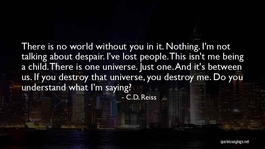 Nothing About Us Without Us Quotes By C.D. Reiss Nothing About Us Without Us Quotes By C.D. Reiss